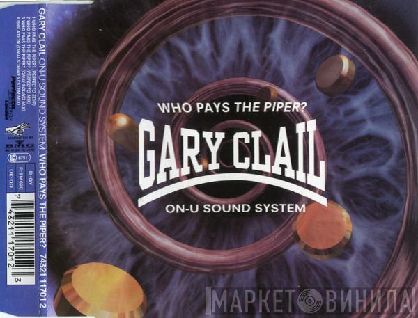  Gary Clail & On-U Sound System  - Who Pays The Piper?