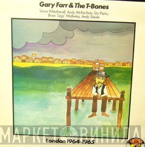 Gary Farr , The T-Bones  - London 1964-1965