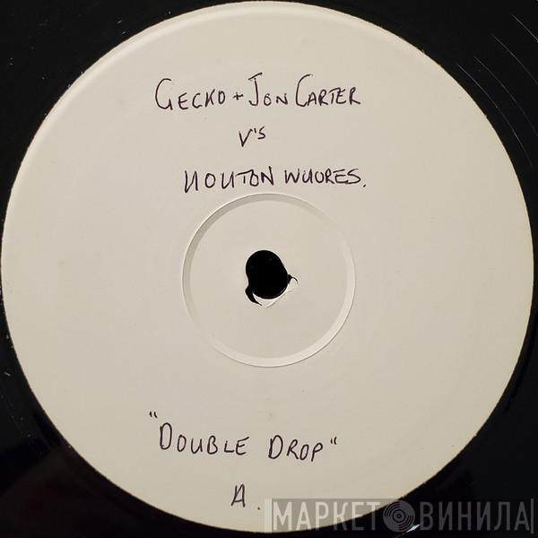 Gary Gecko, Jon Carter, Hoxton Whores - Double Drop