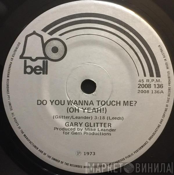  Gary Glitter  - Do You Wanna Touch Me?