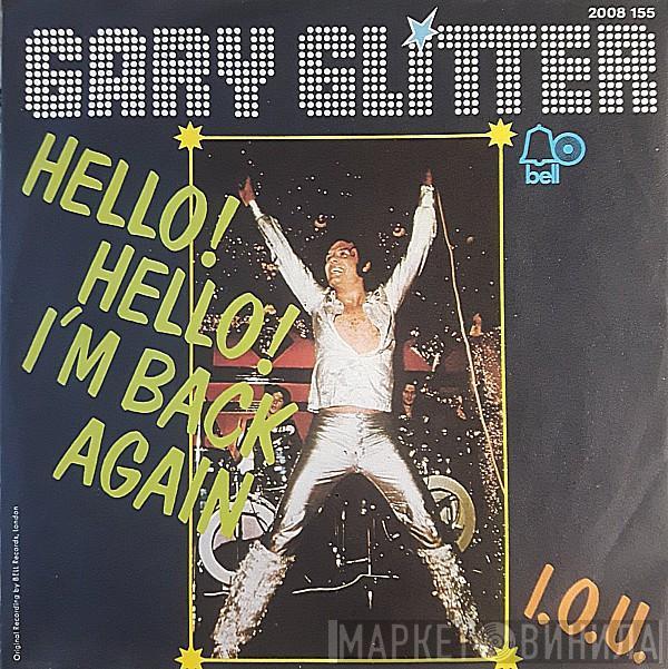  Gary Glitter  - Hello ! Hello ! I'm Back Again