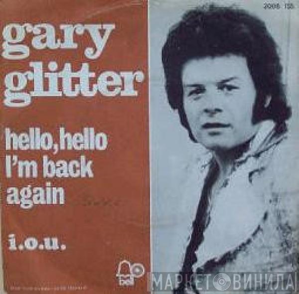  Gary Glitter  - Hello ! Hello ! I'm Back Again