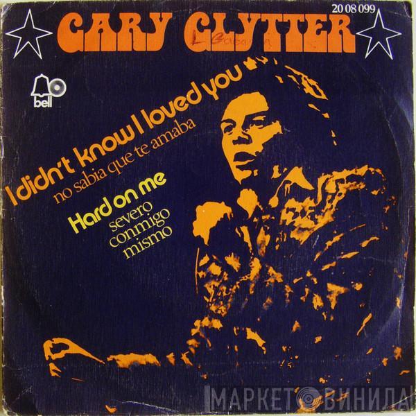 Gary Glitter - I Didn't Know I Loved You = No Sabía Que Te Amaba