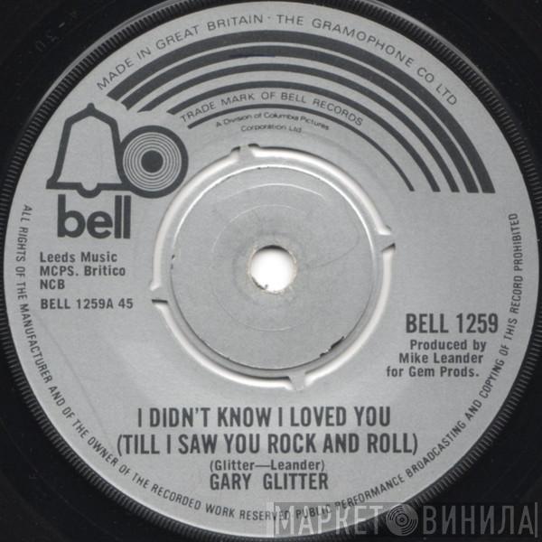 Gary Glitter - I Didn't Know I Loved You (Till I Saw You Rock And Roll)