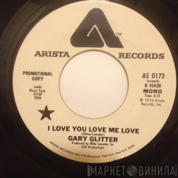  Gary Glitter  - I Love You Love Me Love