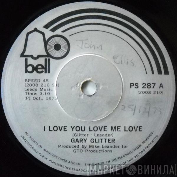  Gary Glitter  - I Love You Love Me Love