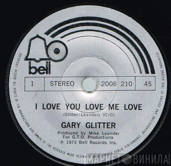  Gary Glitter  - I Love You Love Me Love