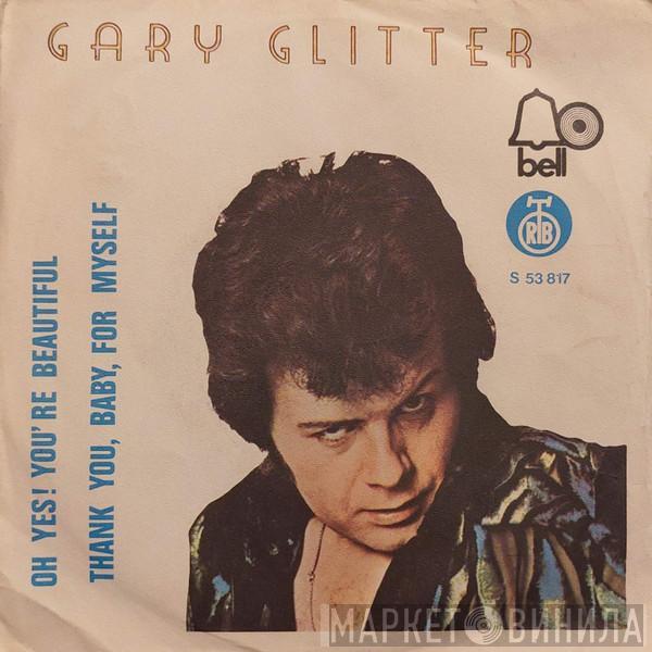  Gary Glitter  - Oh Yes! You're Beautiful