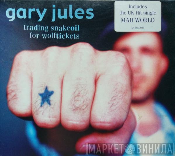 Gary Jules - Trading Snakeoil For Wolftickets