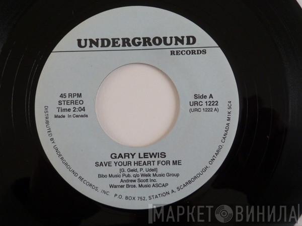 Gary Lewis - Save Your Heart For Me / She's Just My Style