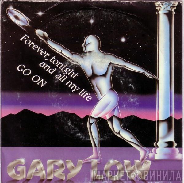 Gary Low - Forever, Tonight And All My Life / Go On