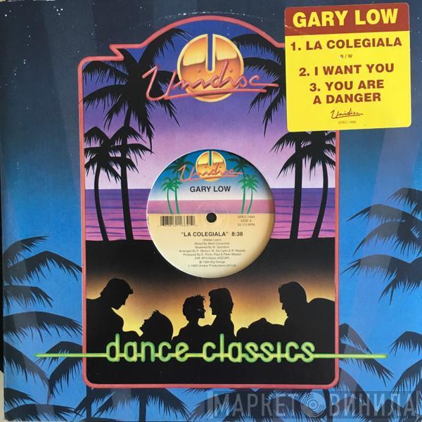 Gary Low - La Colegiala / I Want You / You Are A Danger