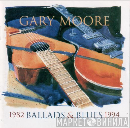  Gary Moore  - Ballads & Blues 1982 - 1994