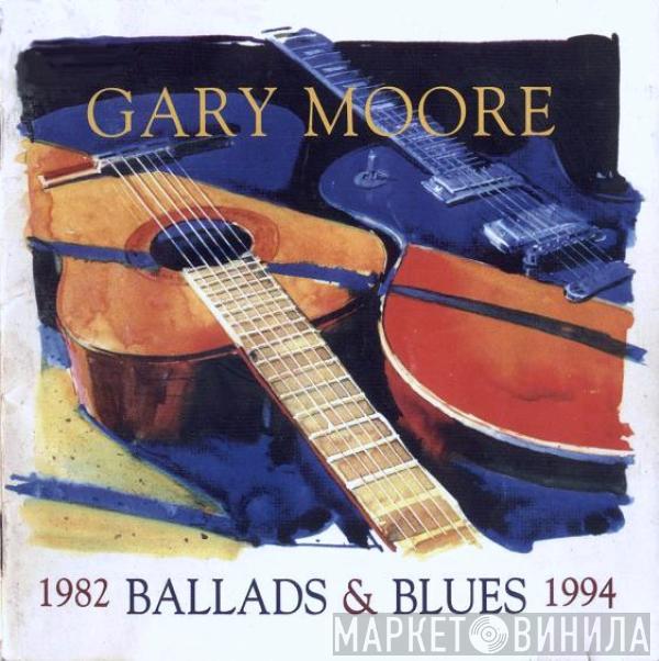  Gary Moore  - Ballads & Blues 1982 - 1994