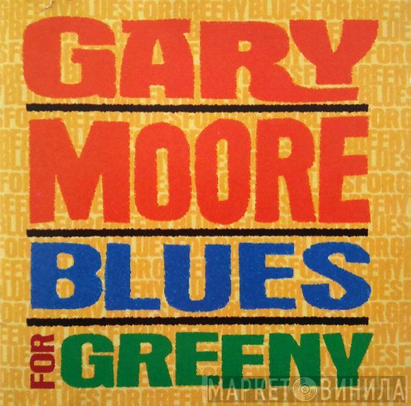  Gary Moore  - Blues For Greeny