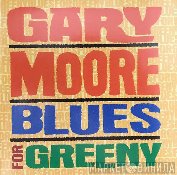  Gary Moore  - Blues For Greeny