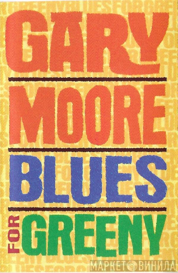  Gary Moore  - Blues For Greeny