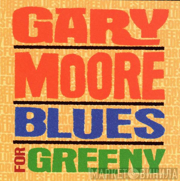  Gary Moore  - Blues For Greeny