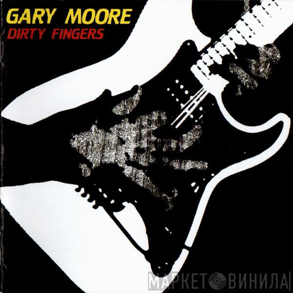  Gary Moore  - Dirty Fingers