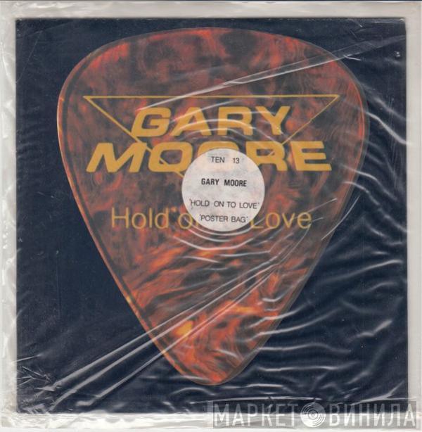 Gary Moore - Hold On To Love