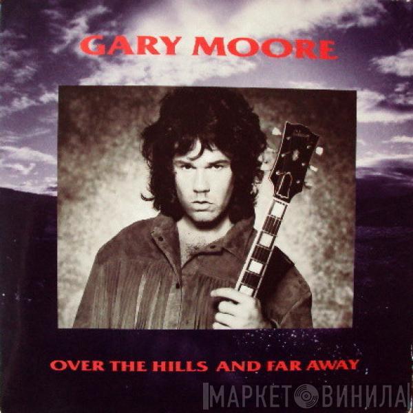 Gary Moore - Over The Hills And Far Away