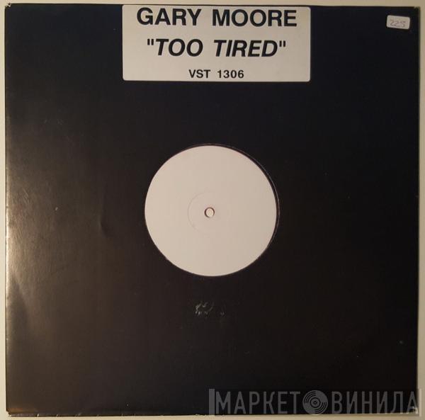 Gary Moore - Too Tired