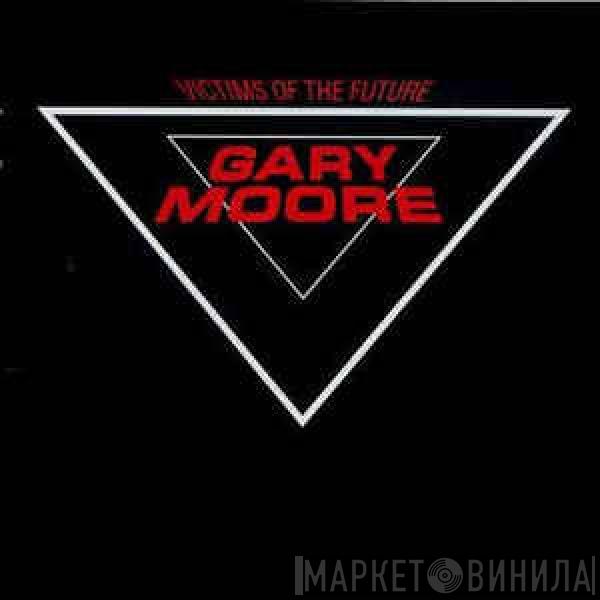  Gary Moore  - Victims Of The Future