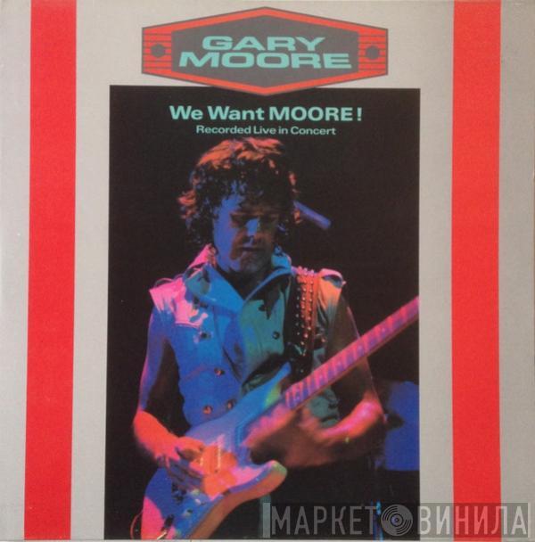 Gary Moore - We Want Moore!