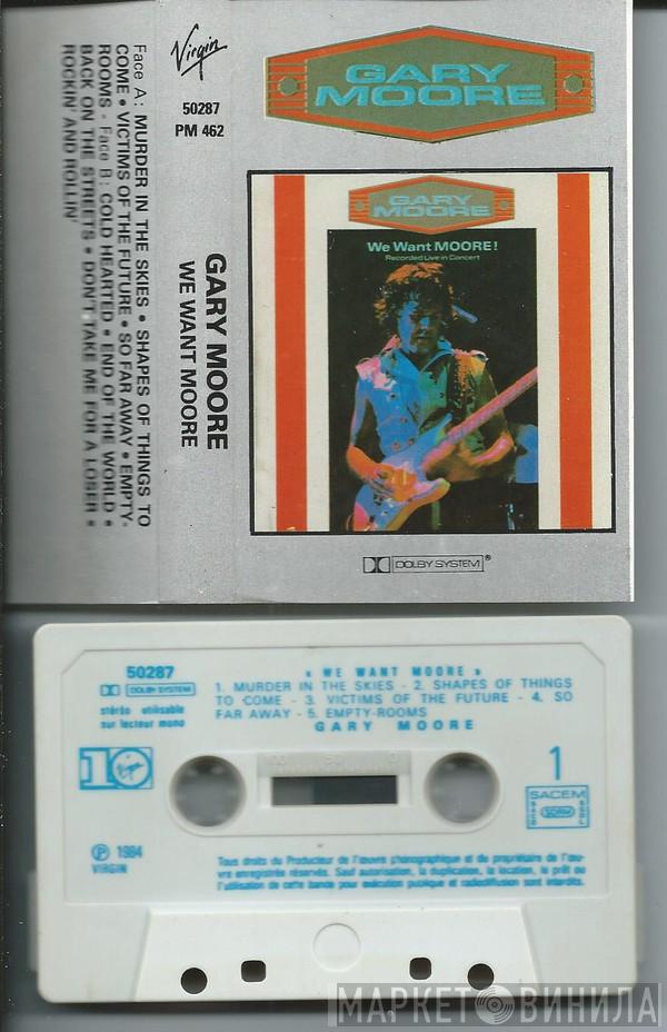  Gary Moore  - We Want Moore!