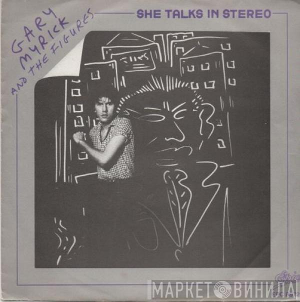 Gary Myrick & The Figures - She Talks In Stereo