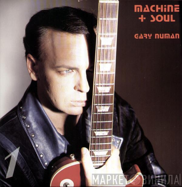 Gary Numan - Machine + Soul