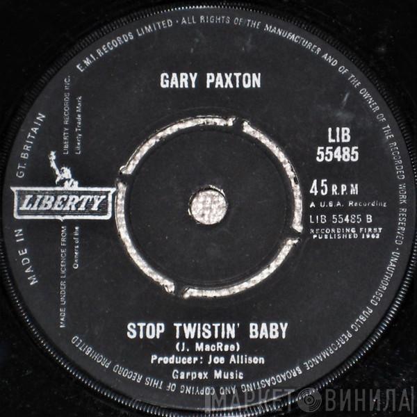 Gary Paxton - Stop Twistin' Baby