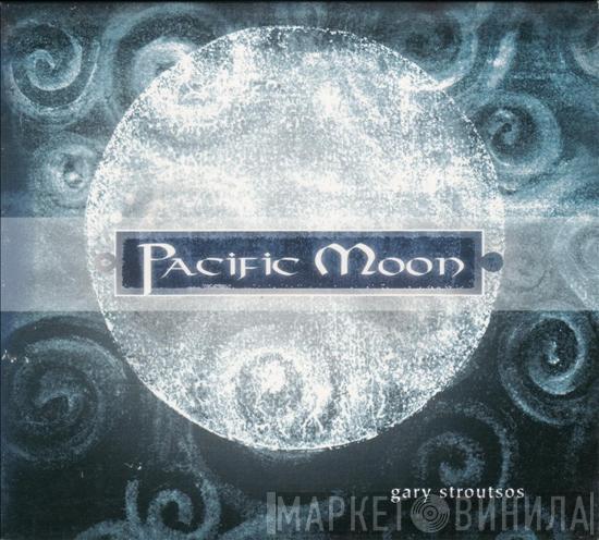Gary Stroutsos - Pacific Moon