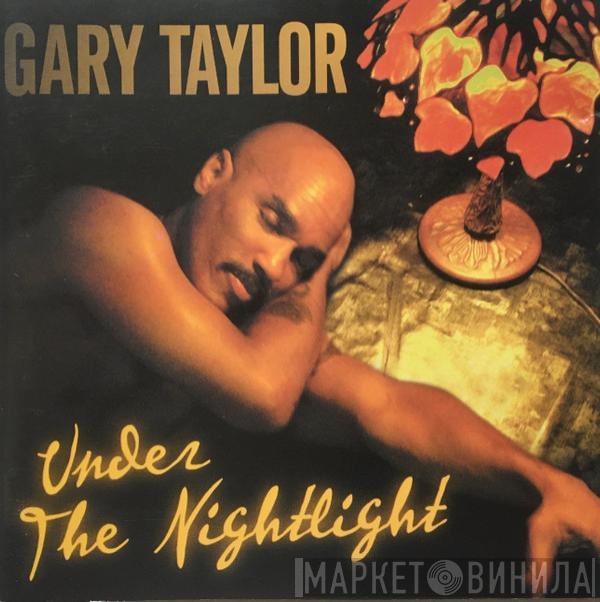 Gary Taylor - Under The Nightlight