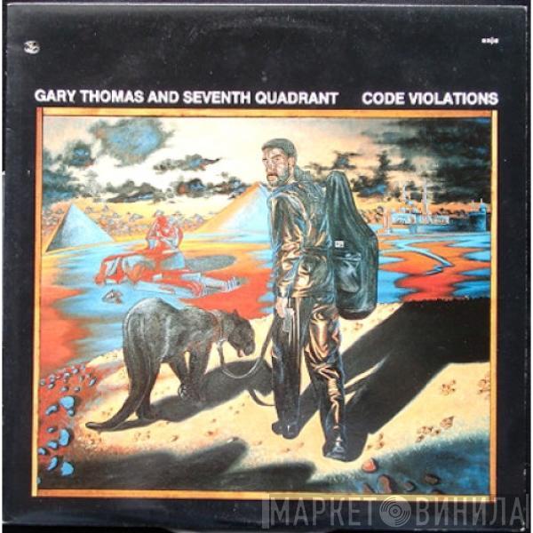Gary Thomas, Seventh Quadrant - Code Violations