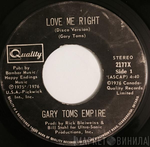  Gary Toms Empire  - Love Me Right