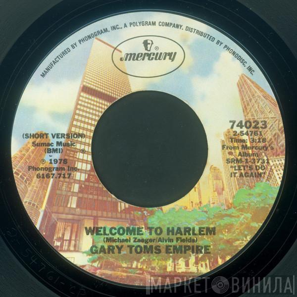 Gary Toms Empire - Welcome To Harlem
