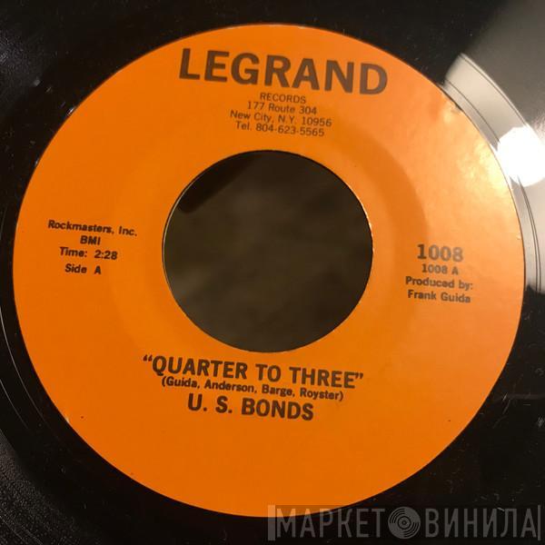  Gary U.S. Bonds  - Quarter To Three / Take Me Back To New Orleans
