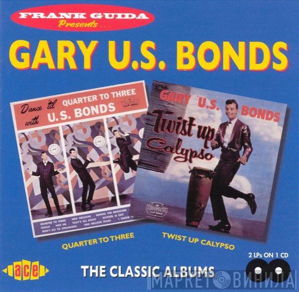 Gary U.S. Bonds - Dance 'Til Quarter To Three / Twist Up Calypso