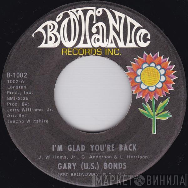 Gary U.S. Bonds - I'm Glad You're Back / Funky Lies