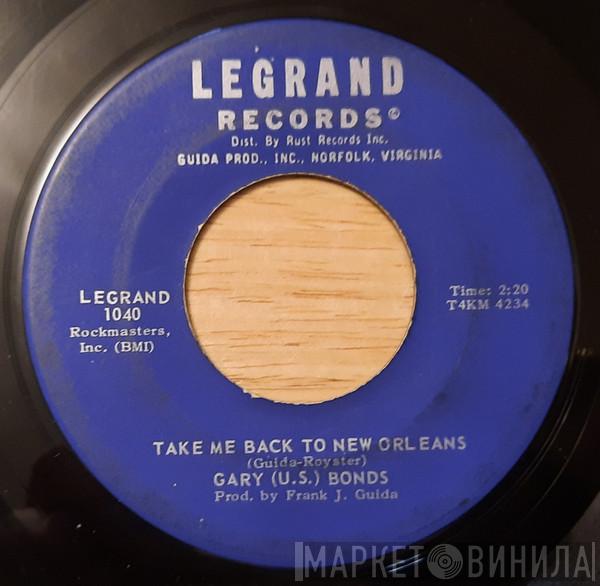 Gary U.S. Bonds - Take Me Back To New Orleans / I'm That Kind Of Guy