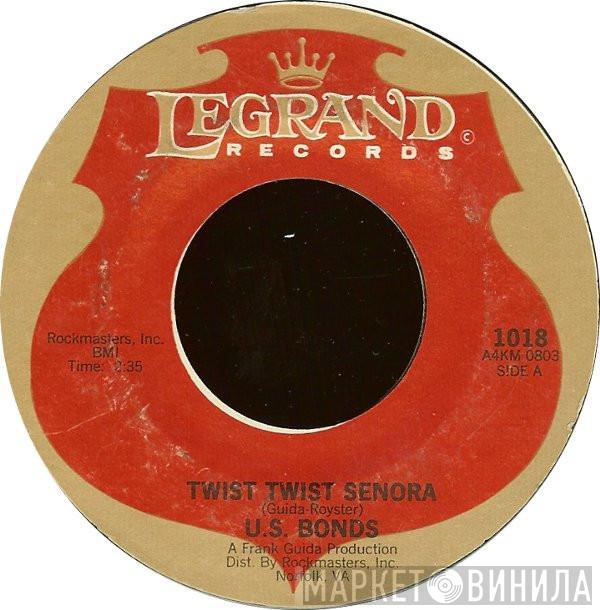 Gary U.S. Bonds - Twist, Twist Senora