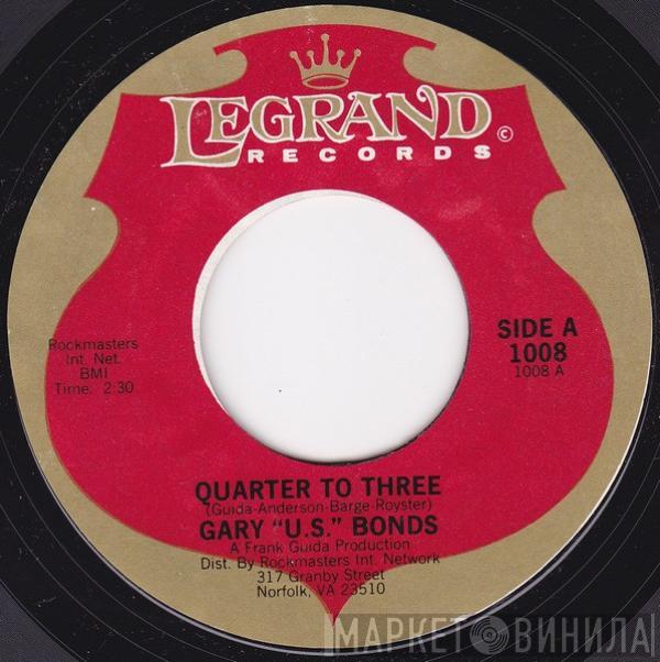 Gary U.S. Bonds - Quarter To Three