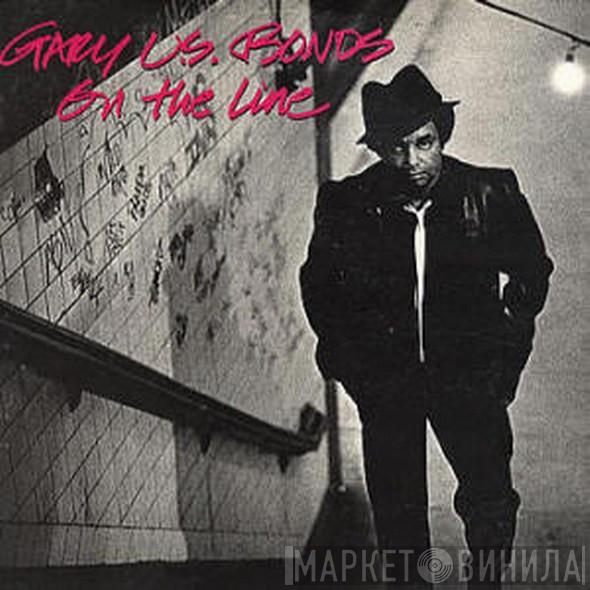 Gary U.S. Bonds - On The Line