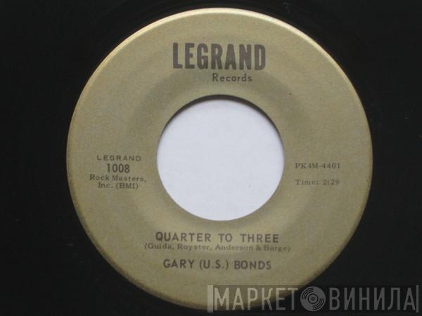 Gary U.S. Bonds - Quarter To Three