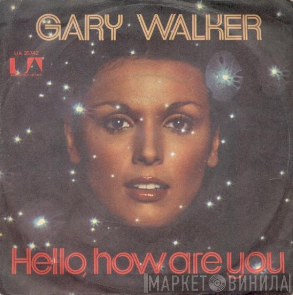  Gary Walker  - Hello, How Are You