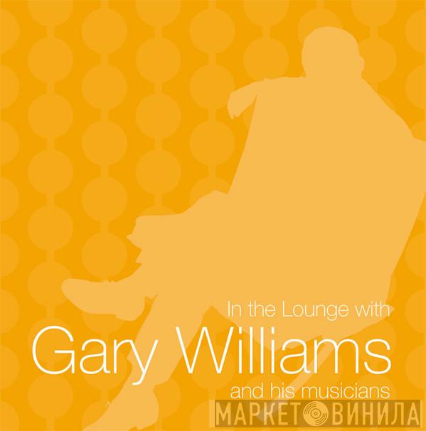 Gary Williams  - In The Lounge With Gary Williams And His Musicians