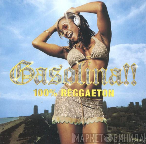  - Gasolina!! - 100% Reggaeton