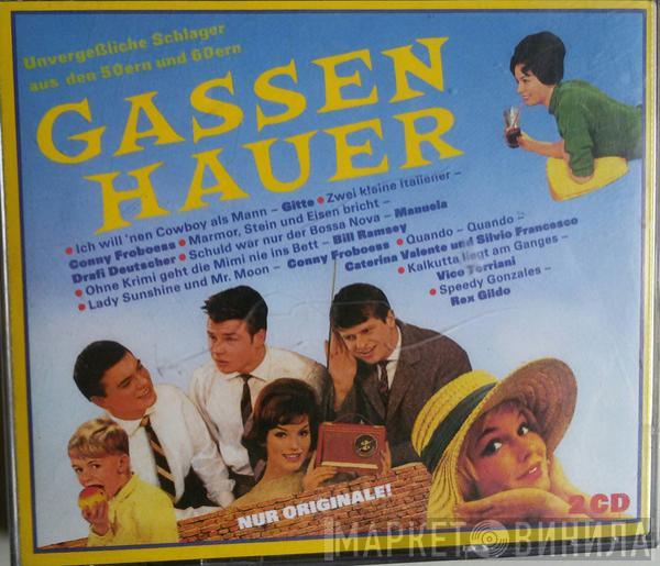  - Gassenhauer - Unvergessliche Schlager Aus Den 50ern Und 60ern