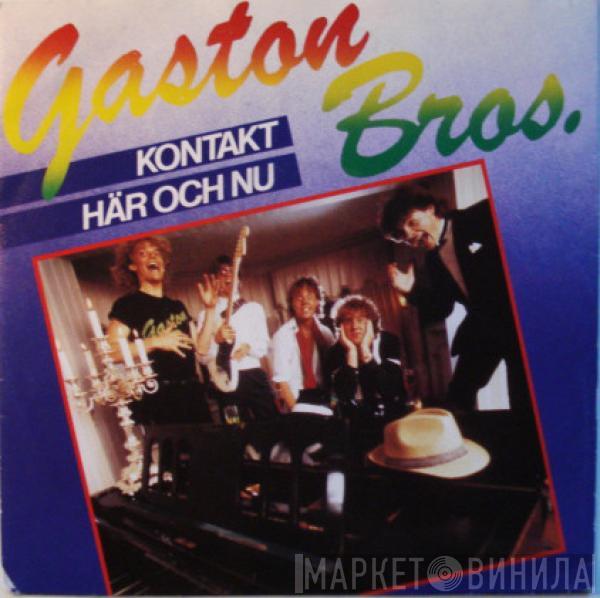Gaston Bros. - Här Och Nu / Kontakt